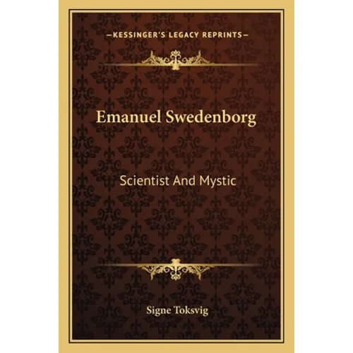 Emanuel Swedenborg: Scientist And Mystic - Paperback