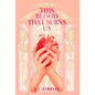 This Blood that Burns Us - Hardcover