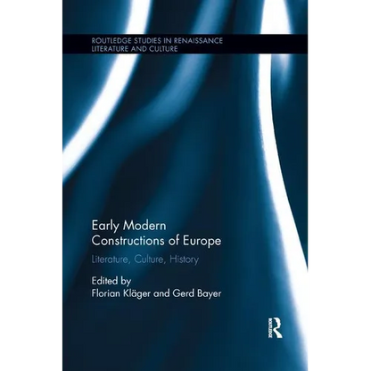 Early Modern Constructions of Europe: Literature, Culture, History - Paperback