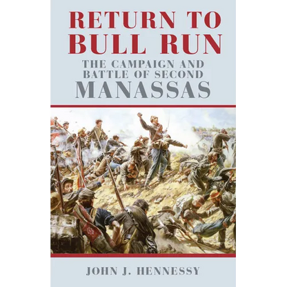 Return to Bull Run: The Campaign and Battle of Second Manassas - Paperback