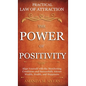 Practical Law of Attraction The Power of Positivity: Align Yourself with the Manifesting Conditions and Successfully Attract Wealth, Health, and Happi - Hardcover