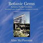 Botanic Gems Indiana Public Gardens: including Greater Chicago, Dayton, Cincinnati & Louisville - Paperback