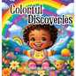 Colorful Discoveries - Hardcover