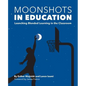 Moonshots in Education: Launching Blended Learning in the Classroom - Paperback