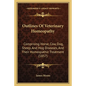 Outlines of Veterinary Homeopathy: Comprising Horse, Cow, Dog, Sheep, and Hog Diseases, and Their Homeopathic Treatment (1857) - Paperback