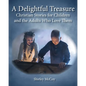 A Delightful Treasure: Christian Stories for Children and the Adults Who Love Them - Paperback