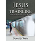 Jesus on the Trainline: Tell Him What you Want - Paperback
