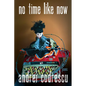 No Time Like Now: Poems - Paperback