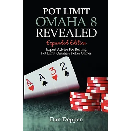 Pot Limit Omaha 8 Revealed Expanded Edition: Expanded and Updated, With Over 50 Pages of New Content - Paperback