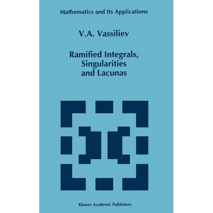 Ramified Integrals, Singularities and Lacunas - Hardcover