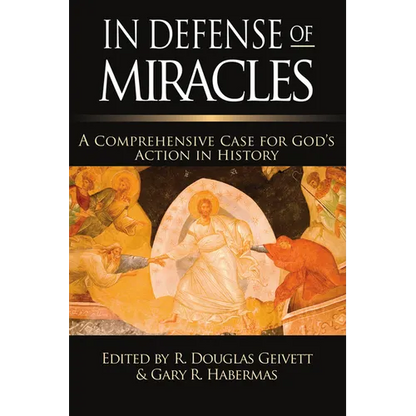 In Defense of Miracles: A Comprehensive Case for God's Action in History - Paperback