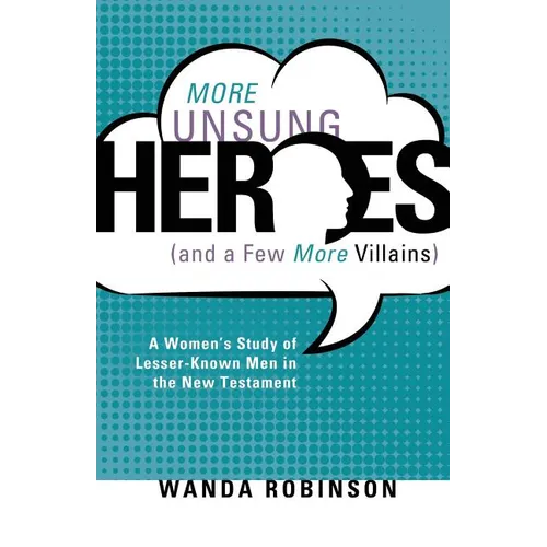 More Unsung Heroes (and a Few More Villains) - Paperback