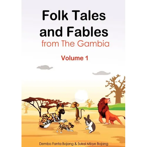 Folk Tales and Fables from the Gambia. Volume 1 - Paperback