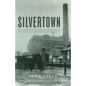 Silvertown: The Lost Story of a Strike That Shook London and Helped Launch the Modern Labor Movement - Hardcover