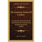 The American System Of Cookery: Comprising Every Variety Of Information For Ordinary And Holiday Occasions (1864) - Hardcover