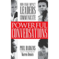 Powerful Conversations: How High Impact Leaders Communicate - Hardcover