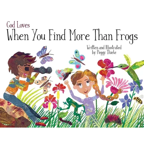 God Loves When You Find More Than Frogs - Paperback