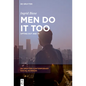 Men Do It Too: Opting Out and in - Paperback