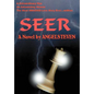 Seer: A Extraordinary Man an Astonishing Woman the Most Amazing Love Story Ever...Written - Hardcover