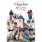 Churches of Love: Love Thy Neighbor - Paperback