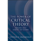 The Power of Critical Theory: Liberating Adult Learning and Teaching - Hardcover