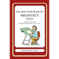 The Best Ever Book of Architect Jokes: Lots and Lots of Jokes Specially Repurposed for You-Know-Who - Paperback