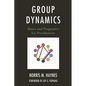 Group Dynamics: Basics and Pragmatics for Practitioners - Paperback