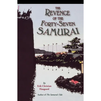 The Revenge of the Forty-Seven Samurai - Paperback