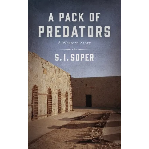 A Pack of Predators: A Western Story - Paperback