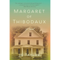Margaret of Thibodaux - Hardcover