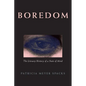 Boredom: The Literary History of a State of Mind - Paperback