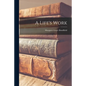 A Life's Work - Paperback