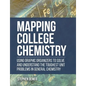 Mapping College Chemistry: Using Graphic Organizers to Solve and Understand the Toughest Unit Problems in General Chemistry - Paperback