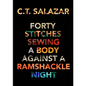 Forty Stitches Sewing a Body Against a Ramshackle Night - Paperback
