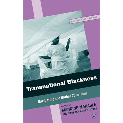 Transnational Blackness: Navigating the Global Color Line - Hardcover