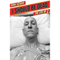 I SHOULD BE DEAD, The Life of Z - Paperback