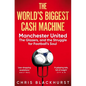 The World's Biggest Cash Machine: Manchester United, the Glazers, and the Struggle for Football's Soul - Paperback