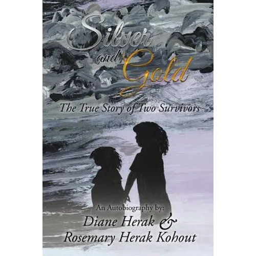 Silver and Gold: The True Story of Two Survivors - Paperback
