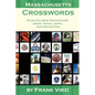 Massachusetts Crosswords: 60 Puzzles About Massachusetts People, History, Sports, And Entertainment - Paperback