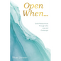 Open When...: God's Reassurances Through Life's Joys and Challenges - Paperback