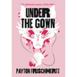 Under the Gown - Hardcover