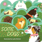 Some Dogs - Board Book