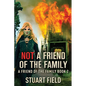 Not A Friend Of The Family - Paperback