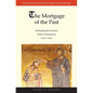The Mortgage of the Past: Reshaping the Ancient Political Inheritance (1050-1300) Volume 2 - Hardcover