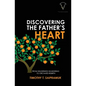 Discovering the Father's Heart - Paperback