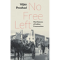 No Free Left: The Futures of Indian Communism - Paperback