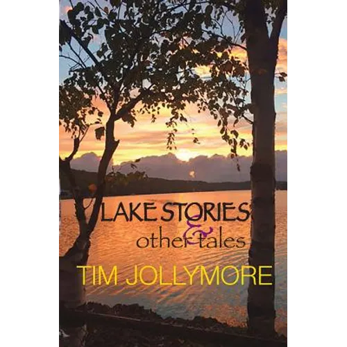 Lake Stories and Other Tales - Paperback