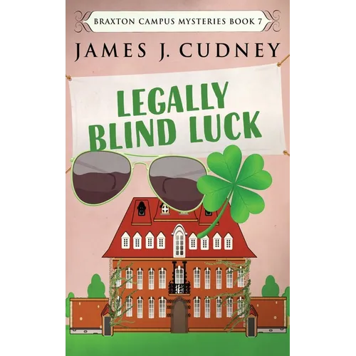Legally Blind Luck - Hardcover