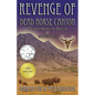 The Revenge of Dead Horse Canyon: Sweet Medicine Spirits - Novavose - Paperback