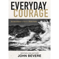 Everyday Courage: 50 Devotions to Build a Bold Faith - Hardcover